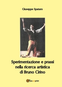 "Sperimentazione e prassi nella ricerca artistica di Bruno Cirino" di Giuseppe Spataro (Youcanprint)