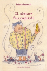 Roberta Fasanotti, "Il Signor Puzzapiedi" (Giovanelli Editore, 2017)