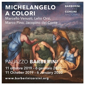 "Michelangelo a colori. Marcello Venusti, Lelio Orsi, Marco Pino, Jacopino del Conte"