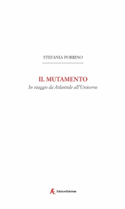 Stefania Porrino, "Il Mutamento. In viaggio da Atlantide all’Universo" (Edizioni Sabinae, 2020)